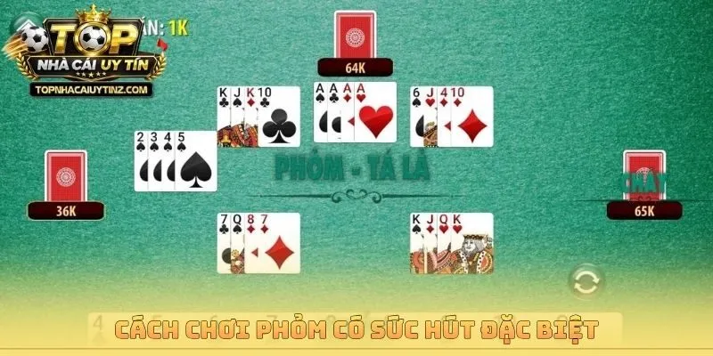 Cách chơi Phỏm có sức hút đặc biệt
