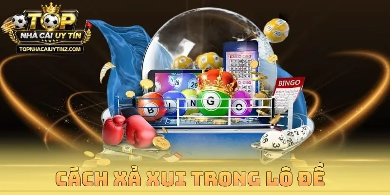 Cách Xả Xui Trong Lô Đề