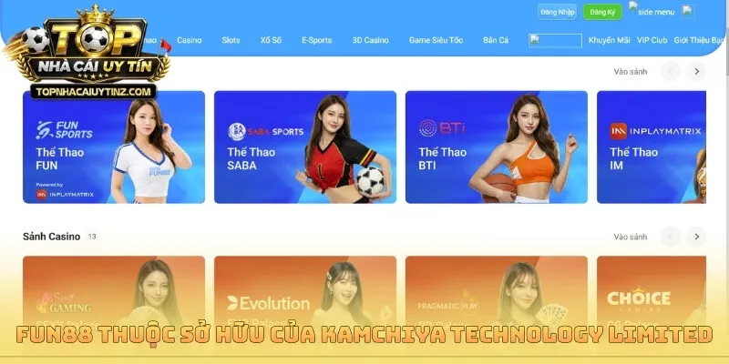 Fun88 thuộc sở hữu của Kamchiya Technology Limited