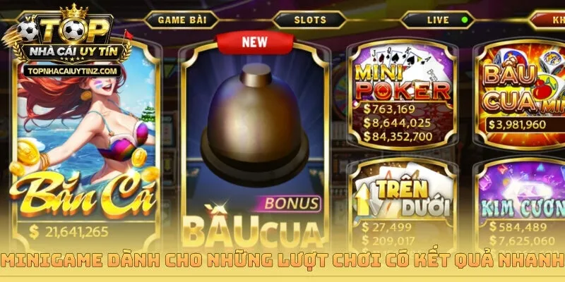 Minigame dành cho những lượt chơi có kết quả nhanh