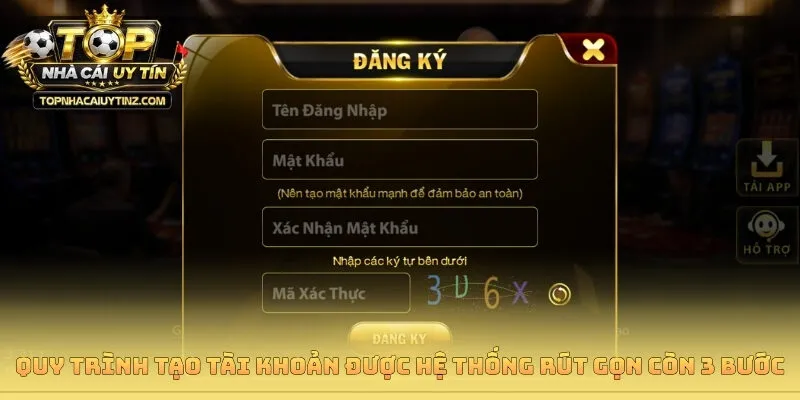 Quy trình tạo tài khoản được hệ thống rút gọn còn 3 bước