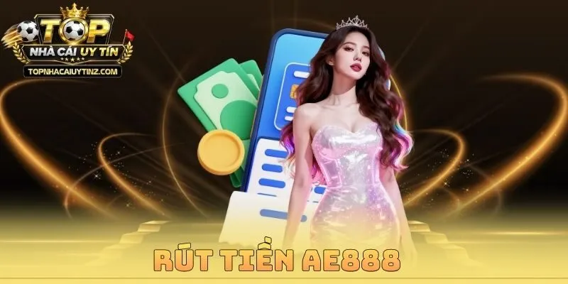 Rút Tiền AE888