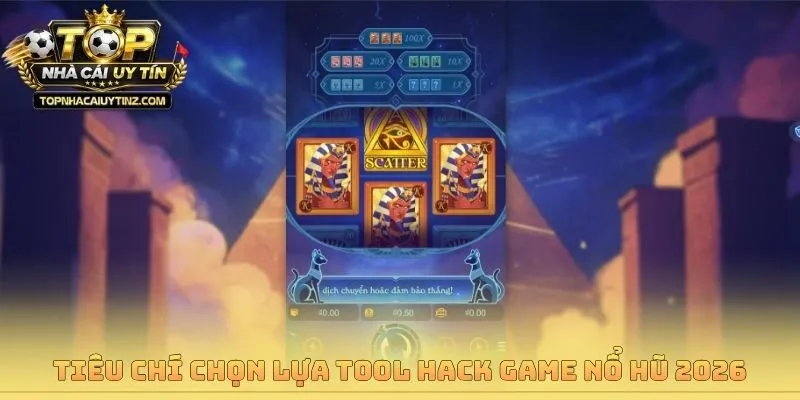 Tiêu chí chọn lựa tool hack game nổ hũ 2026