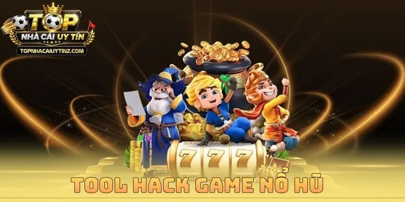 Tool Hack Game Nổ Hũ