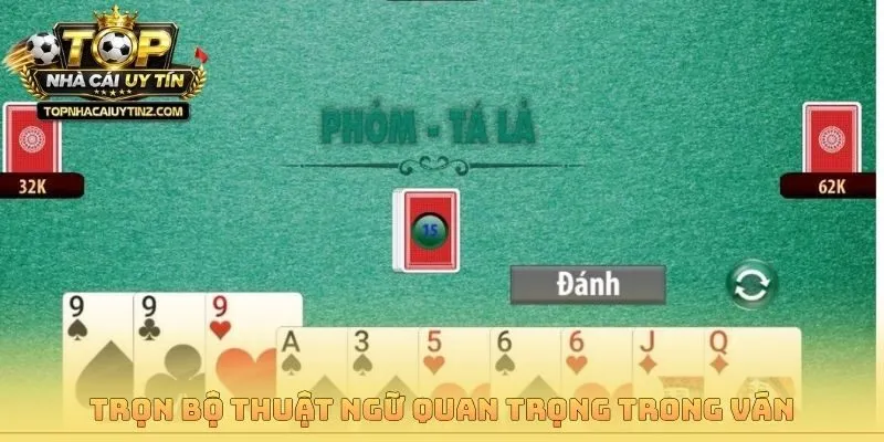 Trọn bộ thuật ngữ quan trọng trong ván